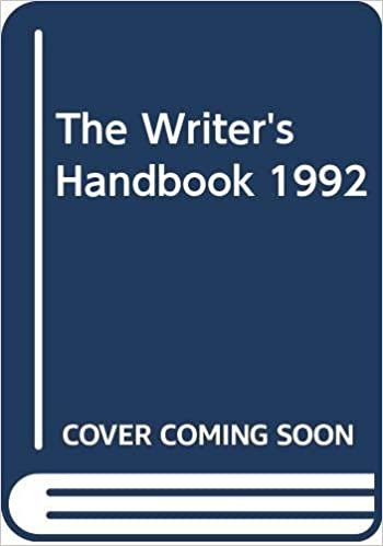 The Writer's Handbook: 1992: The Complete Reference For All Writers And Those Involved In The