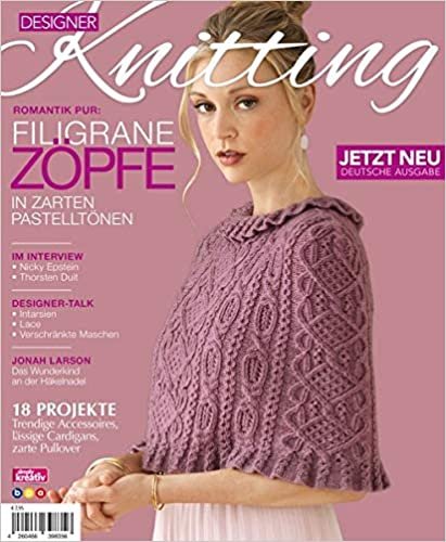 Designer Knitting: Romantik pur: FILIGRANE ZÖPFE: In zarten Pastelltönen