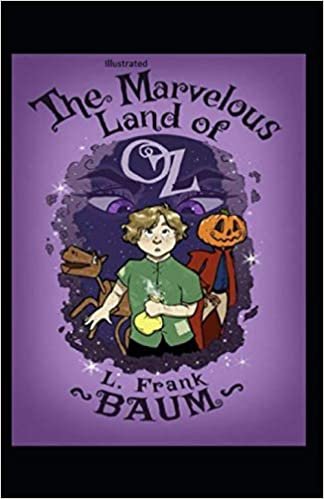 The Marvelous Land of Oz Illustrated