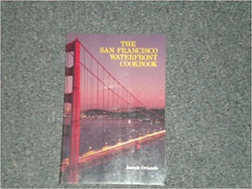 The San Francisco Waterfront Cookbook