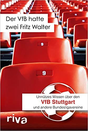 Der VfB hatte zwei Fritz Walter: Unnützes Wissen über den VfB Stuttgart und andere Bundesligavereine