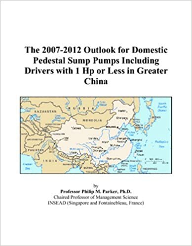 The 2007-2012 Outlook for Domestic Pedestal Sump Pumps Including Drivers with 1 Hp or Less in Greater China