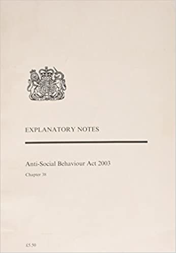 Anti-social Behaviour Act 2003: Chapter 38, explanatory notes