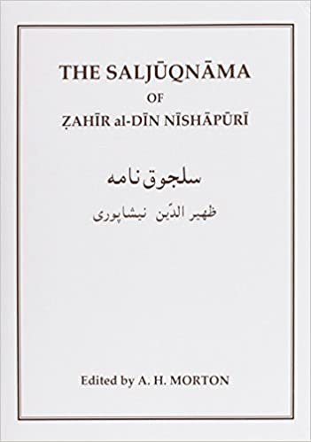 The Saljuqnama of Zahir al-Din Nishapuri: A Critical Text Making Use of the Unique Manuscript in the Library of the Royal Asiatic Society (None) (Gibb Memorial Trust Persian Studies) indir