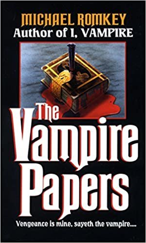 The Vampire Papers (I, Vampire)