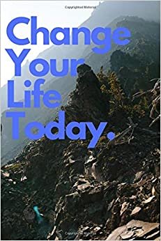 Change Your Life Today: Motivational Notebook, Journal, Diary (110 Pages, Blank, 6 x 9)