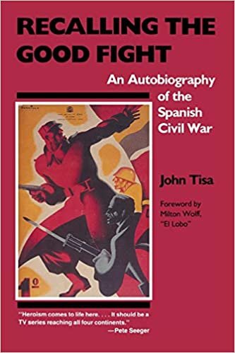 Recalling the Good Fight: Autobiography of the Spanish Civil War indir