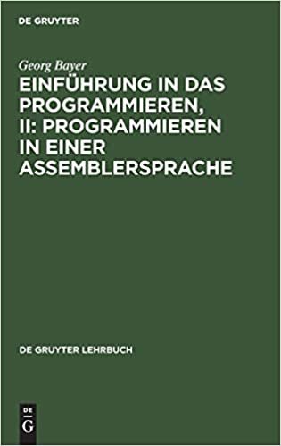 Einführung in das Programmieren, II: Programmieren in einer Assemblersprache (de Gruyter Lehrbuch)