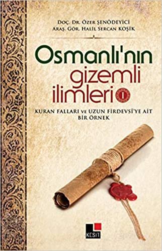 Osmanlının Gizemli İlimleri 1: Kuran Falları ve Uzun Firdevsi'ye Ait Bir Örnek indir