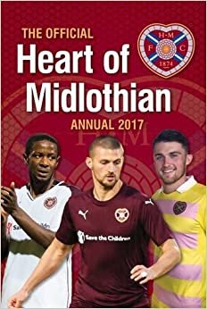 The Official Heart of Midlothian Annual 2017