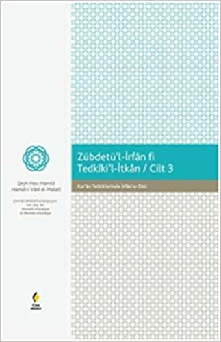 Zebdetül-İrfan fi Tedkikil-İtkan-Cilt 3 Kuran Tetkiklerinde İrfanın Özü