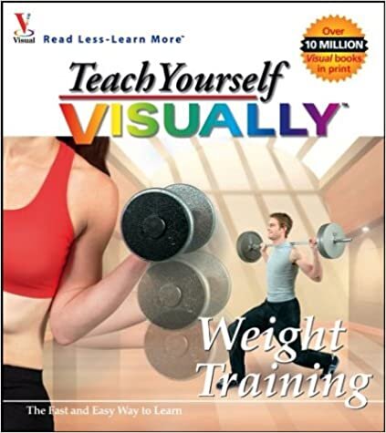 Teach Yourself Visually Weight Training (Teach Yourself Visually S.)