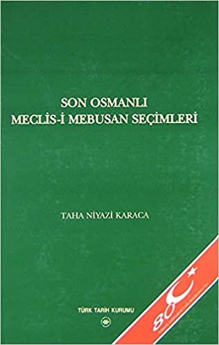 Son Osmanlı Meclis-i Mebusan Seçimleri indir