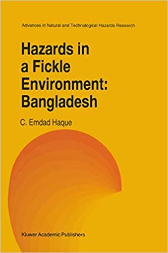 Hazards in a Fickle Environment: Bangladesh (Advances in Natural and Technological Hazards Research)