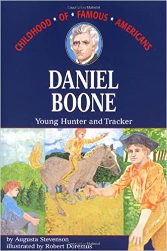 Daniel Boone, Young Hunter and Tracker (Childhood of Famous Americans (Paperback))