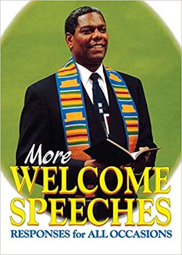 More Welcome Speeches: Responses for All Occasions
