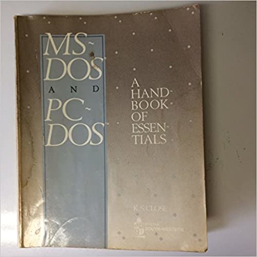 MS-DOS and Pc-DOS: A Handbook of Essentials