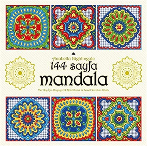 144 Sayfa Mandala: Her Yaş için Boyayarak Rahatlama ve Sanat Yaratma Kitabı indir