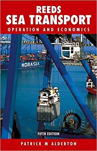 Reeds Sea Transport: Operations and Economics indir