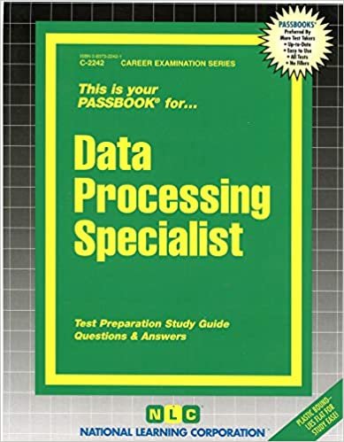 Data Processing Specialist: Passbooks Study Guide (Career Examination Series : C 2242, Band 2242)