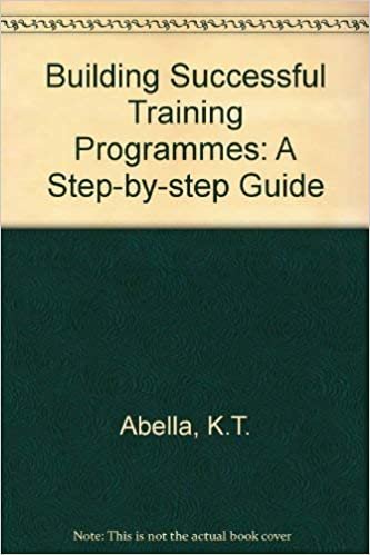 Building Successful Training Programs: A Step-By-Step Guide indir