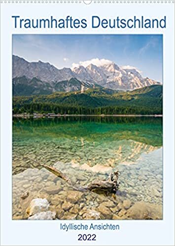 Traumhaftes Deutschland - Idyllische Ansichten (Wandkalender 2022 DIN A2 hoch): Malerische Landschaften in Deutschland (Planer, 14 Seiten ) (CALVENDO Orte)