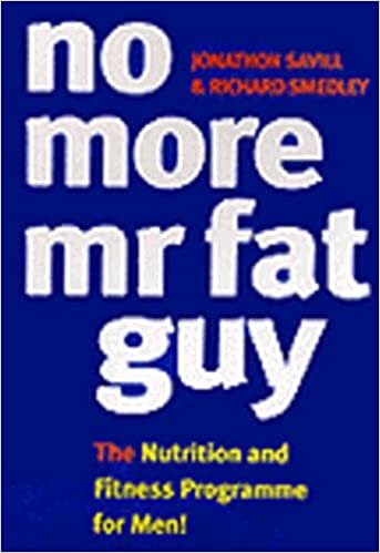 No More Mr Fat Guy: The Nutrition and Fitness Programme for Men!