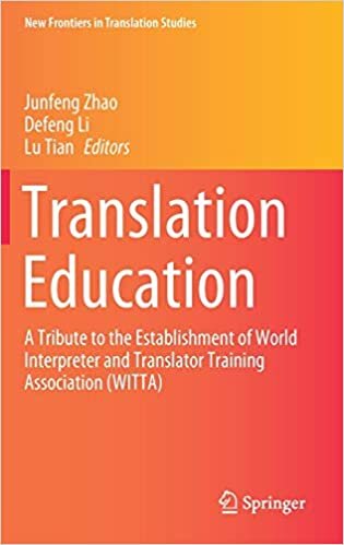 Translation Education: A Tribute to the Establishment of World Interpreter and Translator Training Association (WITTA) (New Frontiers in Translation Studies)