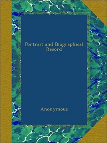 Portrait and Biographical Record