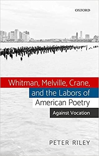 Whitman, Melville, Crane, and the Labors of American Poetry: Against Vocation indir