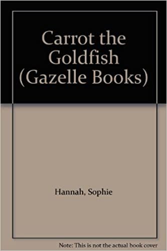 Carrot the Goldfish (Gazelle Books)