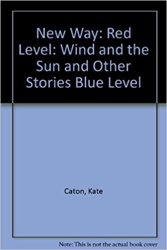 New Way: Red Level: Wind and the Sun and Other Stories Blue Level
