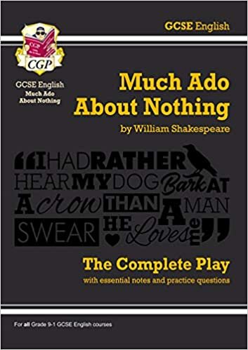 Grade 9-1 GCSE English Much Ado About Nothing - The Complete Play (CGP GCSE English 9-1 Revision)