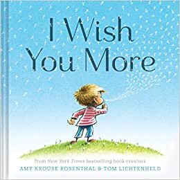 I Wish You More: (Encouragement Gifts for Kids, Uplifting Books for Graduation)
