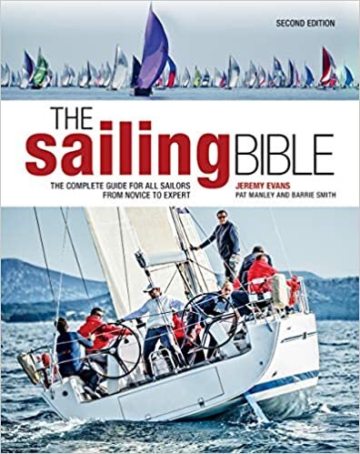 The Sailing Bible: The Complete Guide for All Sailors from Novice to Expert indir