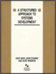 A Structured Approach to Systems Development (The McGraw Hill International Series in Software Engineering)