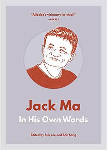 Jack Ma: In His Own Words (In Their Own Words)