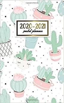 2020-2021 Pocket Planner: Cute Two-Year (24 Months) Monthly Pocket Planner & Agenda | 2 Year Organizer with Phone Book, Password Log & Notebook | Pretty Potted Cactus & Succulents