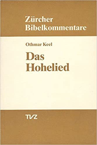 Das Hohelied (Zürcher Bibelkommentare. Altes Testament, Band 18)