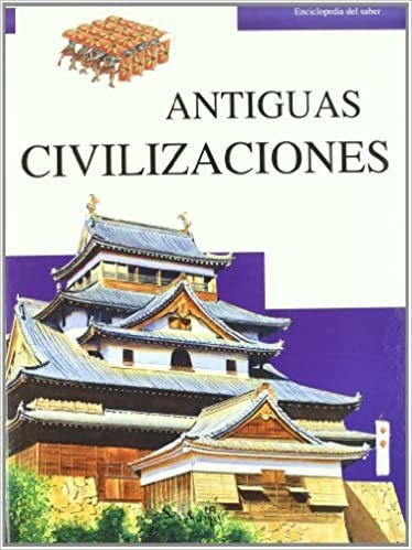 Antiguas civilizaciones / Ancient Worlds (Enciclopedia del saber / Encyclopedia of Knowledge) indir