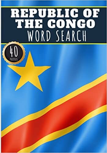 Republic of the Congo Word Search: 40 Fun Puzzles With Words Scramble for Adults, Kids and Seniors | More Than 300 Congolese Words and Vocabulary On ... Terms, Culture and History Of Country