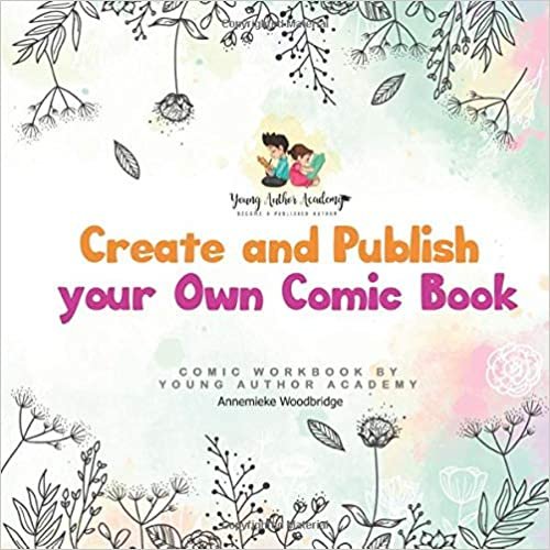 Create and Publish your own Comic Book (Young Author Academy Workbooks, Band 1) indir
