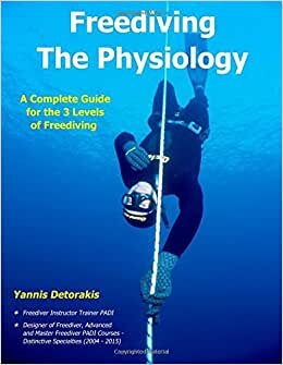 Freediving - The Physiology: A Complete Guide for the 3 Levels of Freediving (Freediving Books, Band 2): Volume 2 indir