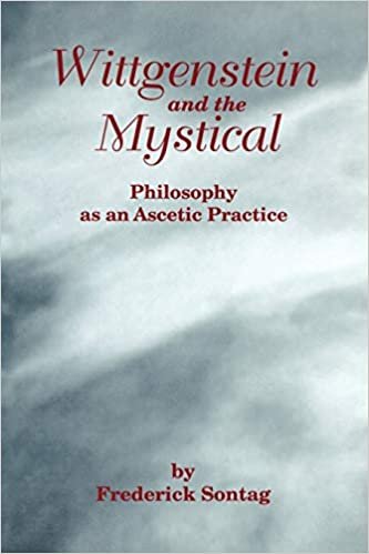 Wittgenstein and the Mystical: Philosophy As an Ascetic Practice (Reflection and Theory in the Study of Religion) (AAR Reflection and Theory in the Study of Religion)