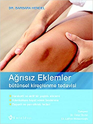 Ağrısız Eklemler: Bütünsel Kireçlenme Tedavisi