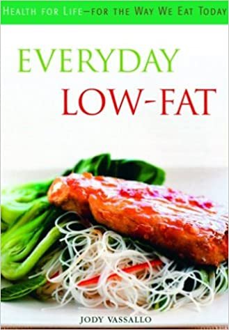 Everyday Low Fat: Health for Life -- For the Way We Eat Today