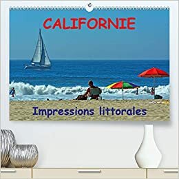 Californie Impressions littorales (Premium, hochwertiger DIN A2 Wandkalender 2021, Kunstdruck in Hochglanz): De San Francisco jusqu'à Los Angeles (Calendrier mensuel, 14 Pages ) (CALVENDO Places)