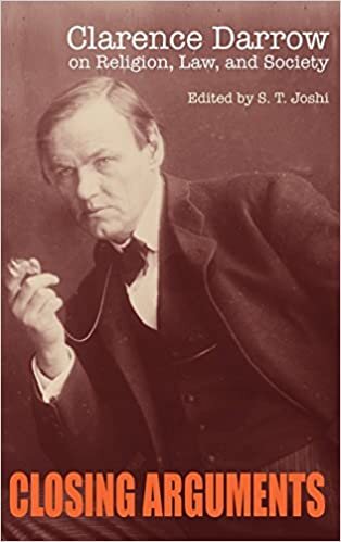 Closing Arguments: Clarence Darrow on Religion, Law, and Society indir