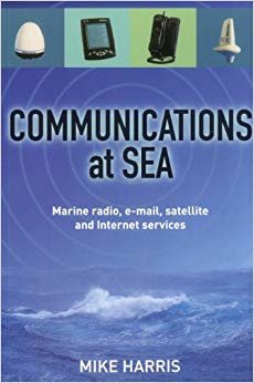 Communications at Sea: Marine Radio, Email, Satellite, and Internet Services