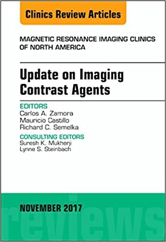 Update on Imaging Contrast Agents, An Issue of Magnetic Resonance Imaging Clinics of North America, 1e: Volume 25-4 (The Clinics: Radiology) indir